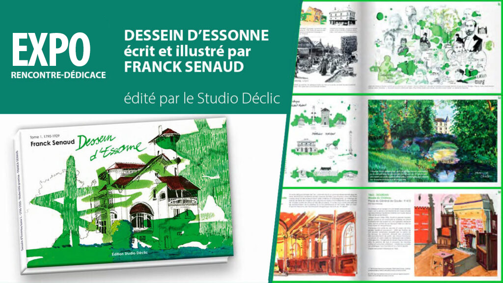 EXPOSITION DE L’OUVRAGE “DESSEIN D’ESSONNE” PAR L’AUTEUR FRANCK SENAUD