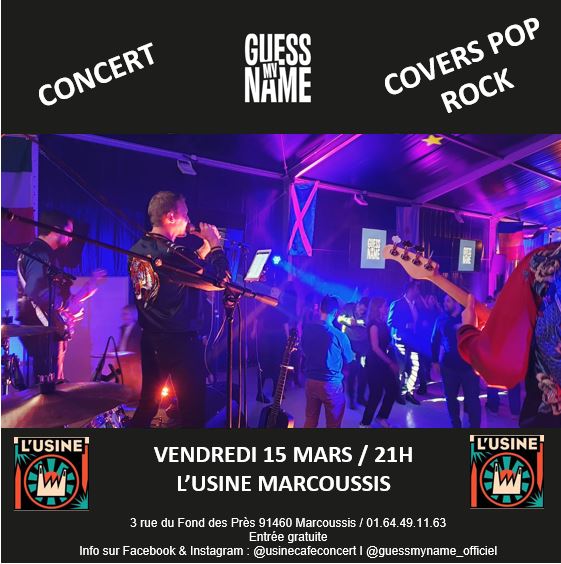GUESS MY NAME / CONCERT POP ROCK / 15 MARS / L’USINE MARCOUSSIS