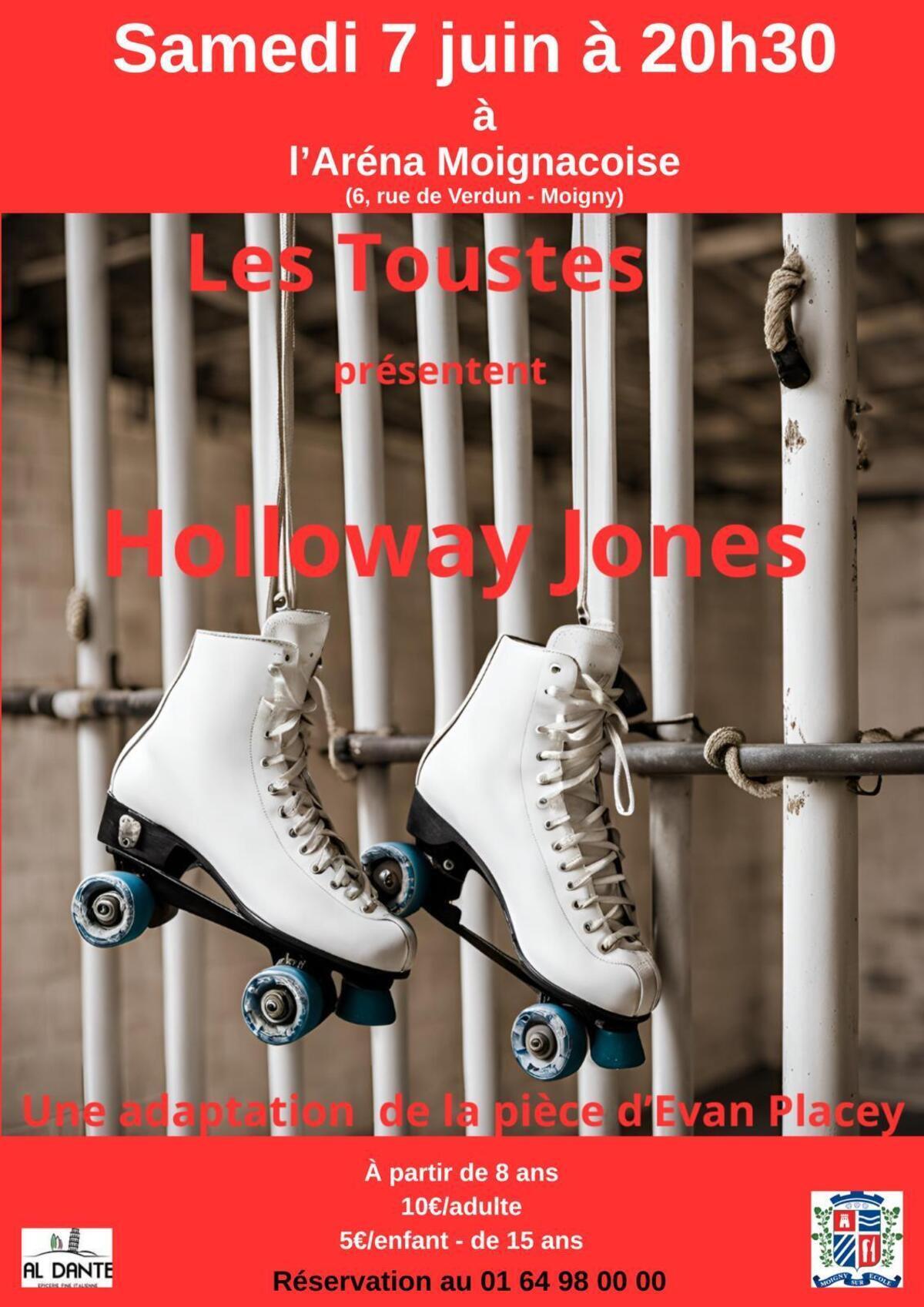 Pièce de théâtre Holloway Jones le 7 juin par les Toustes
